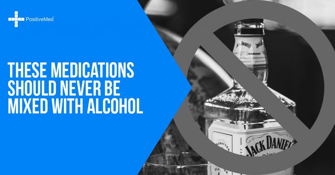 These Medications Should NEVER Be Mixed With Alcohol PositiveMed