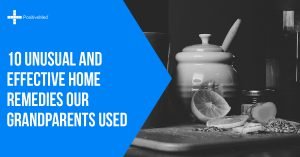 10 Unusual and Effective Home Remedies Our Grandparents Used