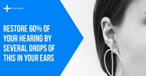 Restore 60% of Your Hearing by Several Drops of THIS in Your Ears