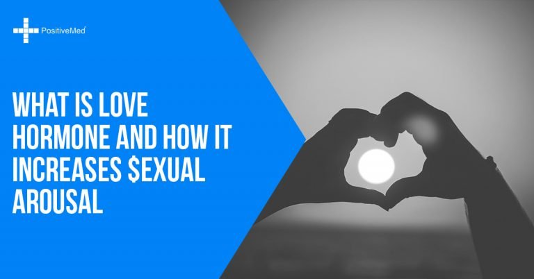 What Is Love Hormone and How It increases Sexual Arousal What Is Love Hormone and How It increases Sexual Arousal
