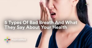 5 Types Of Bad Breath And What They Say About Your Health.