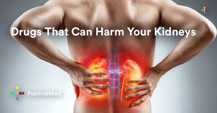 Drugs That Can Harm Your Kidneys.