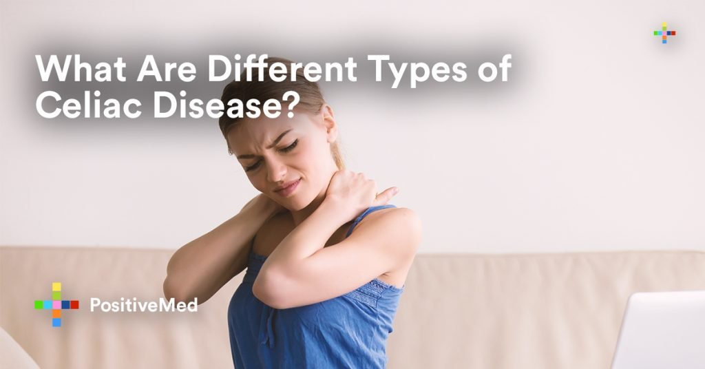 What Are Different Types of Celiac Disease