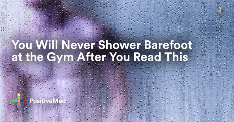 You Will Never Shower Barefoot at the Gym After You Read This You Will Never Shower Barefoot at the Gym After You Read This