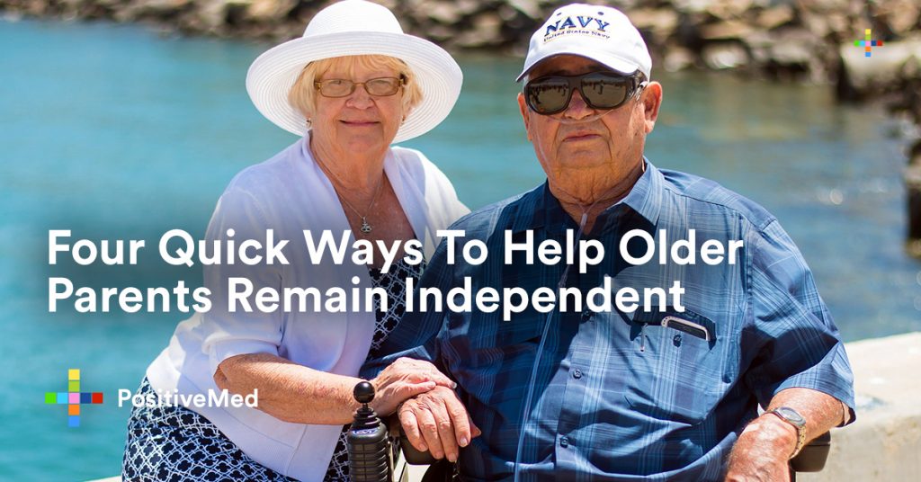 Four Quick Ways To Help Older Parents Remain Independent