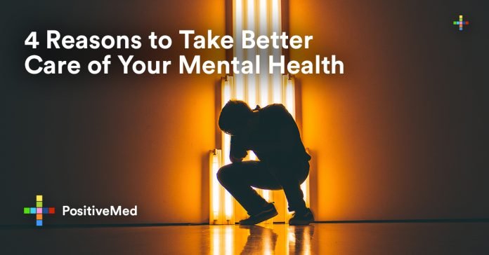 4 Reasons to Take Better Care of Your Mental Health.