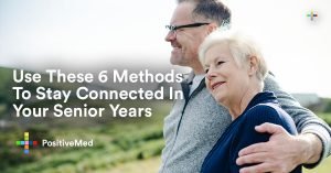 Use These 6 Methods To Stay Connected In Your Senior Years