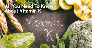 All You Need To Know About Vitamin K.