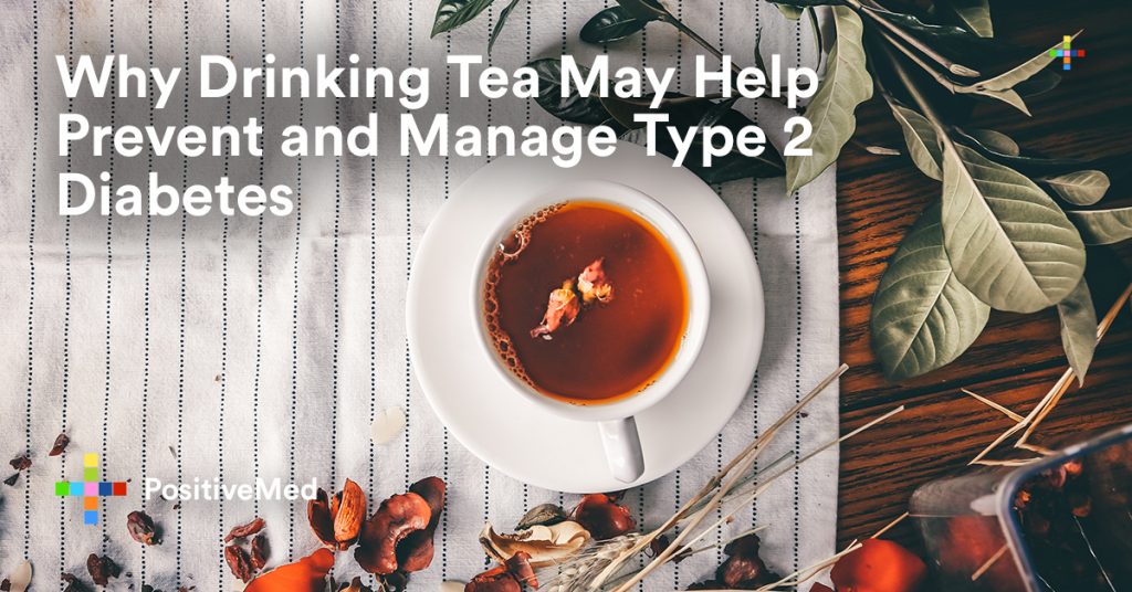 Why Drinking Tea May Help Prevent and Manage Type 2 Diabetes.