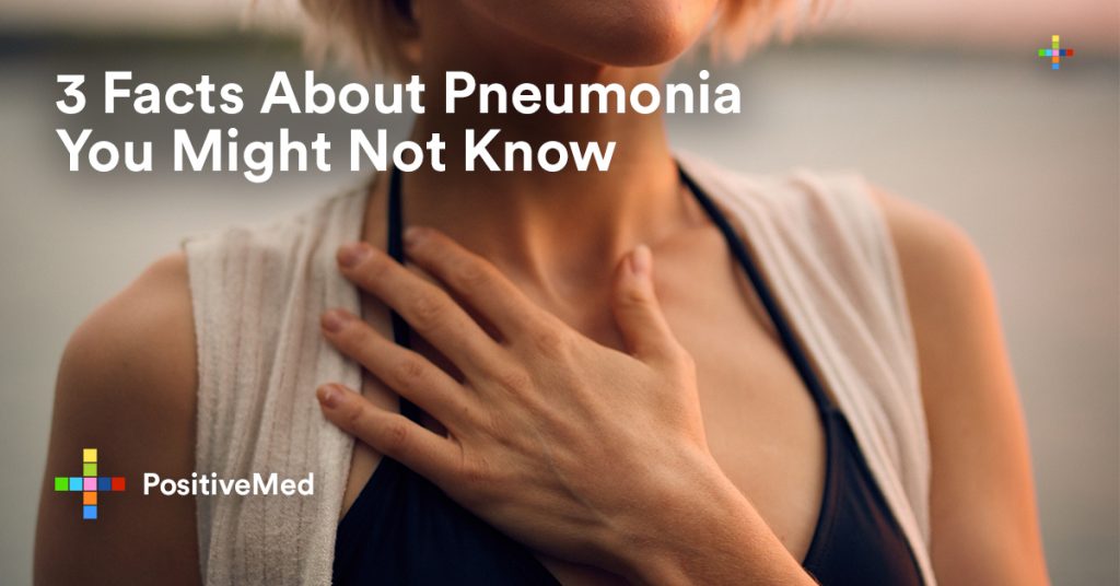 3 Facts About Pneumonia You Might Not Know