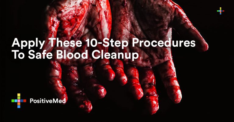 Apply These 10-Step Procedures To Safe Blood Cleanup Apply These 10-Step Procedures To Safe Blood Cleanup