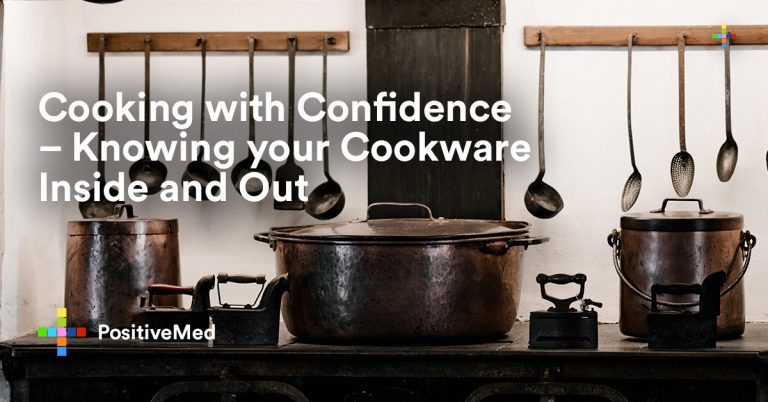Cooking with Confidence – Knowing your Cookware Inside and Out