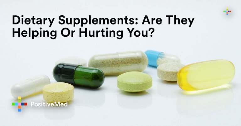Dietary Supplements: Are They Helping Or Hurting You? Dietary Supplements: Are They Helping Or Hurting You?