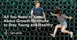 All You Need to Know About Growth Hormone to Stay Young and Healthy