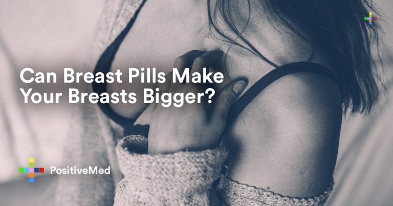 Can Breast Pills Make Your Breasts Bigger? Can Breast Pills Make Your Breasts Bigger?