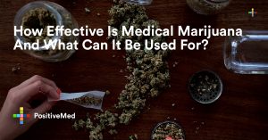 How Effective Is Medical Marijuana And What Can It Be Used For