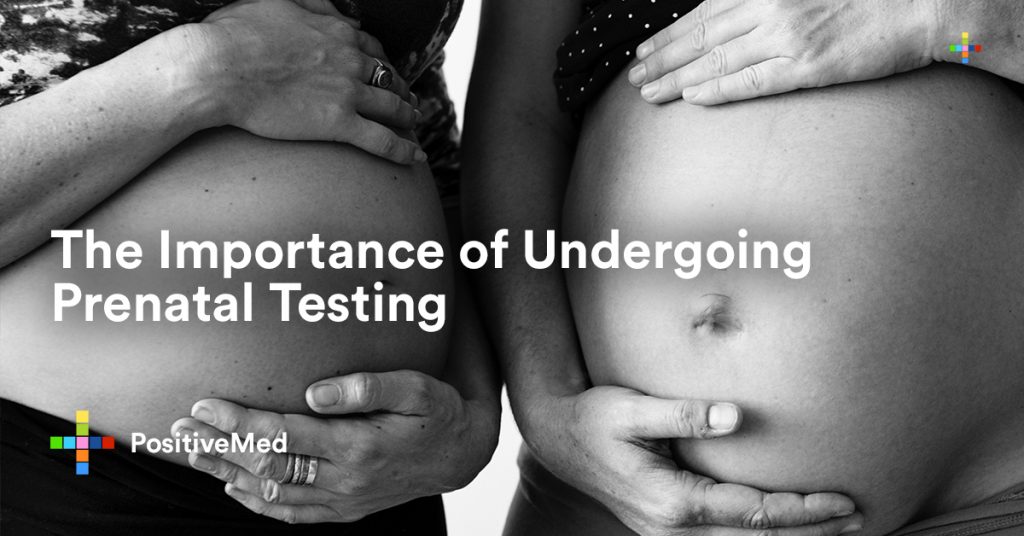 The Importance of Undergoing Prenatal Testing.