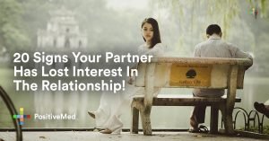 20 Signs Your Partner Has Lost Interest In The Relationship!