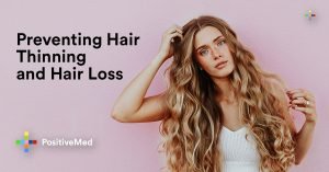 Preventing Hair Thinning and Hair Loss