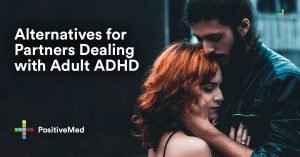 Alternatives for Partners Dealing with Adult ADHD