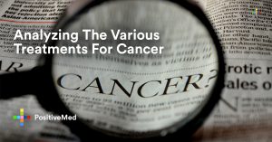 Analyzing The Various Treatments For Cancer