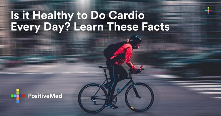 Is it Healthy to Do Cardio Every Day? Learn These Facts Is it Healthy to Do Cardio Every Day? Learn These Facts