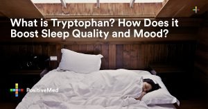 What is Tryptophan How Does it Boost Sleep Quality and Mood