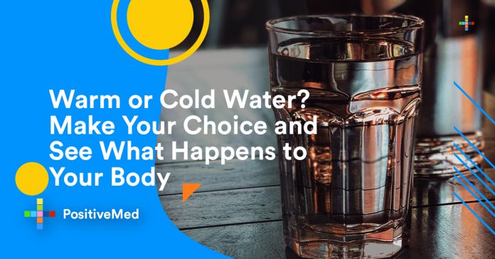 Warm or Cold Water Make Your Choice and See What Happens to Your Body