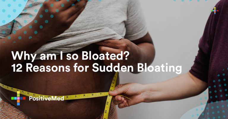 Why am I so Bloated? 12 Reasons for Sudden Bloating