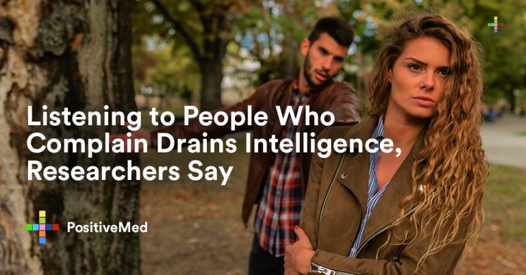 Listening to People Who Complain Drains Intelligence Listening to People Who Complain Drains Intelligence