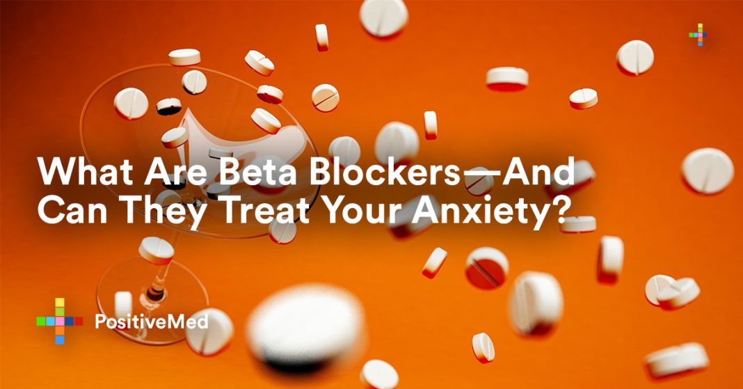 What Are Beta Blockers And Can They Treat Your Anxiety?