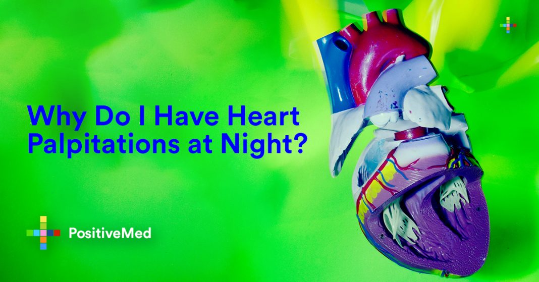 Why Do I Have Heart Palpitations at Night? PositiveMed