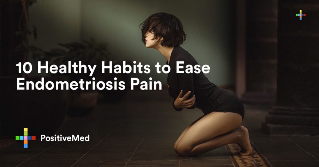 10 Healthy Habits to Ease Endometriosis Pain