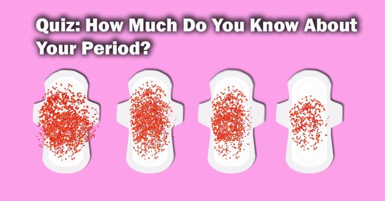 Quiz: How Much Do You Know About Your Period? Quiz: How Much Do You Know About Your Period?