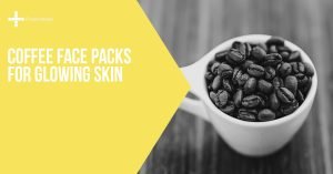 Coffee Face Packs for Glowing Skin