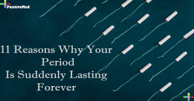 11 Reasons Why Your Period Is Suddenly Lasting Forever