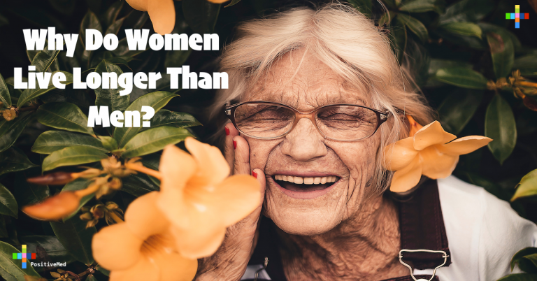 Why Do Women Live Longer Than Men? Why Do Women Live Longer Than Men?