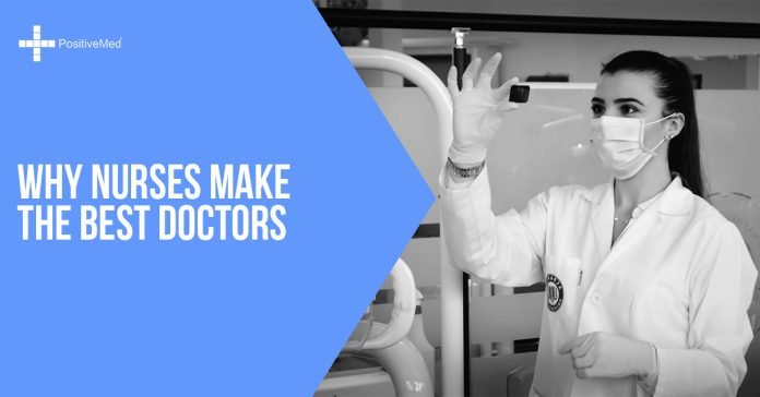 Why Nurses Make the Best Doctors