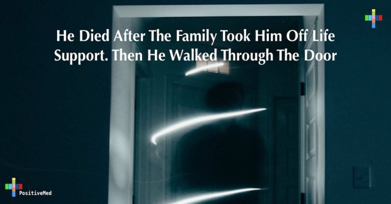 He Died After The Family Took Him Off Life Support. Then He Walked Through The Door He Died After The Family Took Him Off Life Support. Then He Walked Through The Door