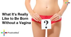 What It's Really Like to Be Born Without a Vagina