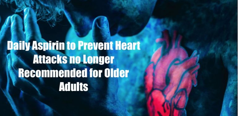 Daily Aspirin to Prevent Heart Attacks no Longer Recommended for Older Adults Daily Aspirin to Prevent Heart Attacks no Longer Recommended for Older Adults
