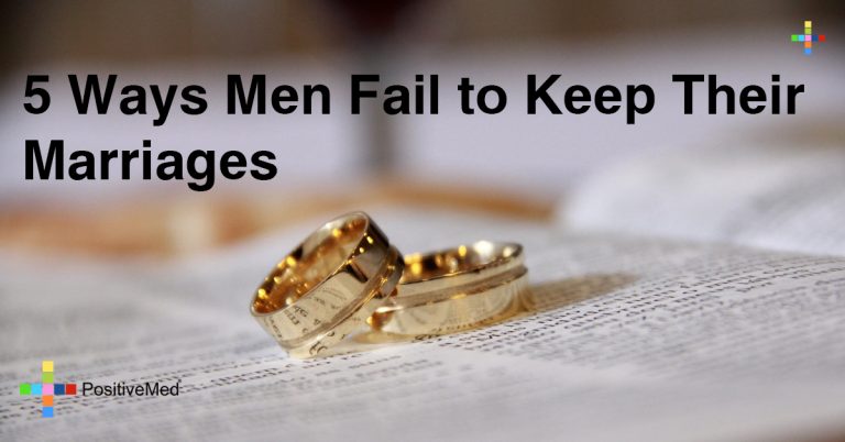 5 Ways Men Fail to Keep Their Marriages