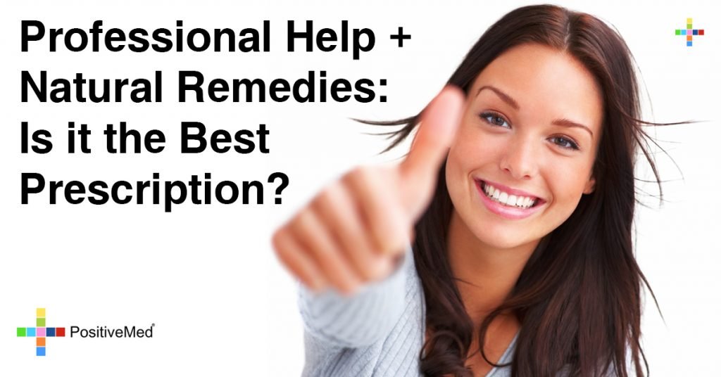 Professional Help + Natural Remedies: Is it the Best Prescription?