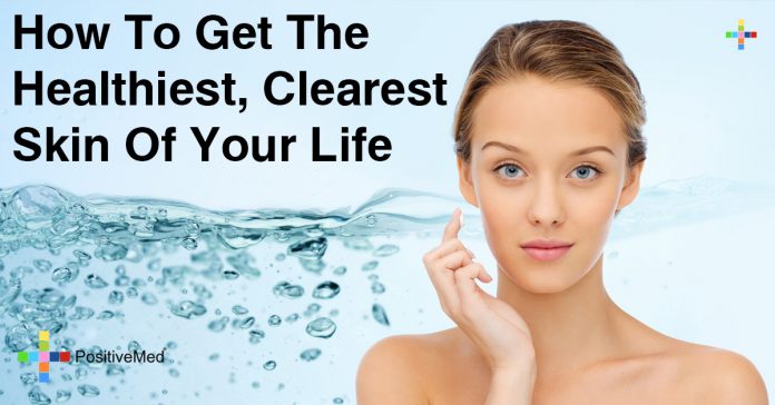 43How-To-Get-The-Healthiest-Clearest-Skin-Of-Your-Life