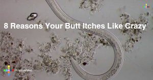 8 Reasons Your Butt Itches Like Crazy