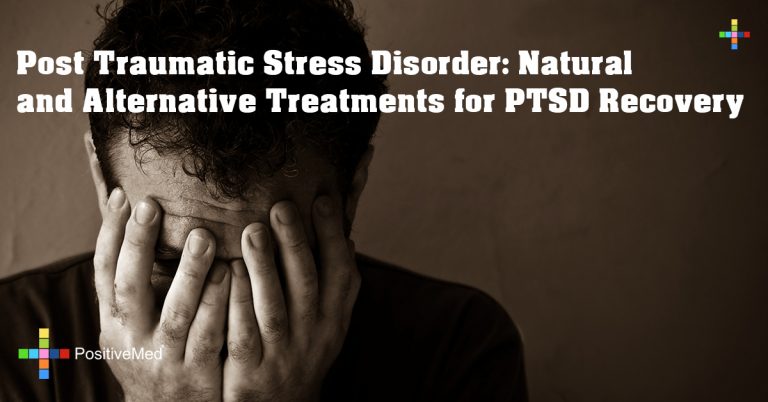 Post Traumatic Stress Disorder: Natural and Alternative Treatments for PTSD Recovery