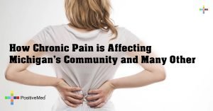 How Chronic Pain is Affecting Michigan’s Community and Many Other
