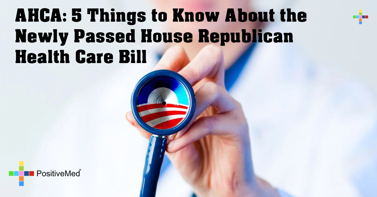 5 Things to Know About the Newly Passed House Republican Health Care Bill