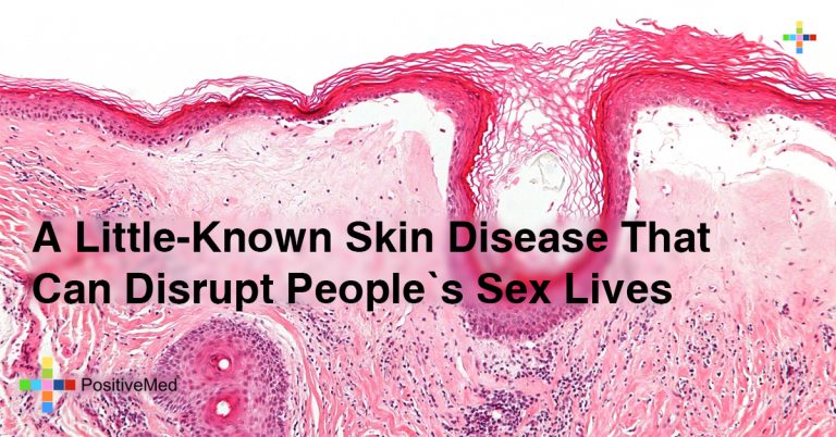 A Little-Known Skin Disease That Can Disrupt Your Sex Life A Little-Known Skin Disease That Can Disrupt Your Sex Life