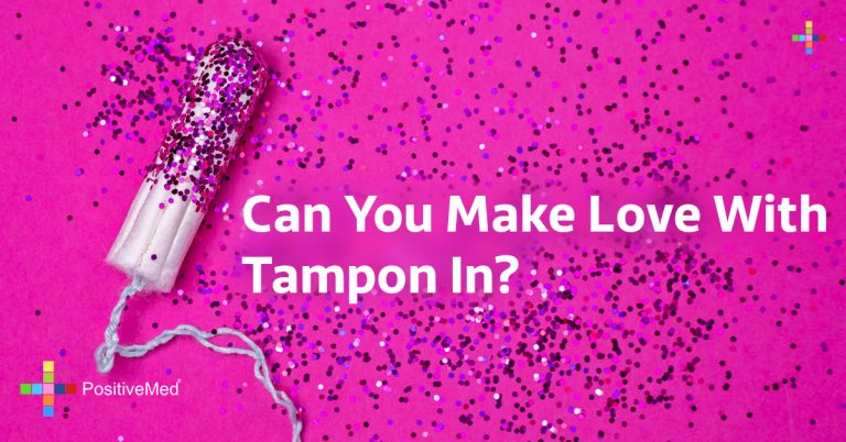 Can You Make Love With a Tampon In?